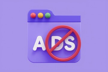Poster - 3D illustration of a browser window with a red circle and slash over the word ADS, signifying ad blocking.
