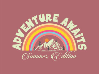 Wall Mural - Adventure awaits summer edition rainbow mountain design for t shirt