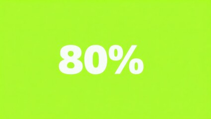 Number of 80% on a green background in bold font 