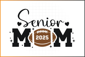 Wall Mural - Senior Football Mom Dad 2025 T-shirt Design 