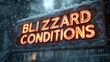 © Jeff - Sign that reads “BLIZZARD CONDITIONS” - SNOW -WIND - WINTER STORM - BAD WEATHER - TRAFFIC - ROADS - DANGER - ANNOUNCEMENT - WARNING