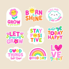 Set of positive thinking concept stickers design. Encourage quotes lettering with cute elements.