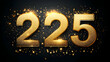 © Siasart - Golden Number 225 Sparkles on a Dark Background with Festive Glitter and Stars