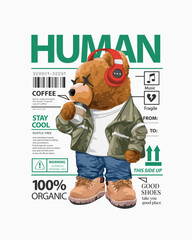 Wall Mural - human slogan with bear doll in street fashion vector illustration