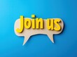 © mediavn - A bold yellow speech bubble with the phrase 'Join us' in 3D text, set against a vibrant blue background.