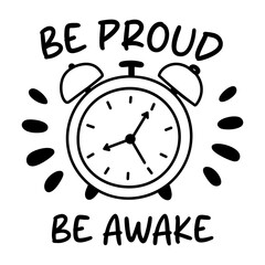 Sticker - A glyph sticker featuring an alarm clock with the text be proud, be aware 