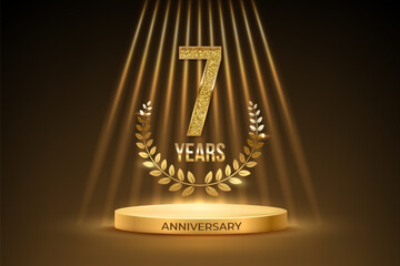 Wall Mural - Anniversary gold award podium with glittering number 7. Seven years celebration birthday or jubilee golden vector background. Luxury stage with laurel wreath and glowing rays on black.