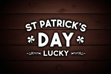 St Patricks Day text in circular border on dark brown wooden background