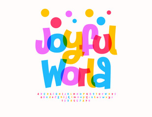 Wall Mural - Vector Holiday logotype Joyful World. Festive Colorful Font. Playful Kids Alphabet Letters and Numbers set