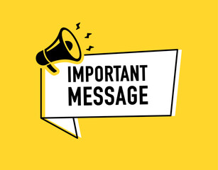 Wall Mural - megaphone with important message speech bubble. loudspeaker. banner for business, marketing and adve