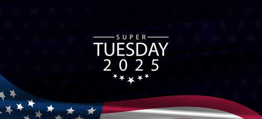 Poster - Super Tuesday 2025 A Turning Point in Electoral History