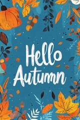Wall Mural - Hello autumn background with colorful leaves and pumpkins