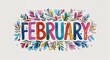 © Erlinda - february colorful hand drawn lettering art design on plain white background