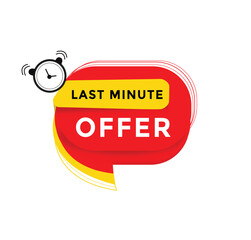 Wall Mural - Last minute offer banner for announcement, speech bubble. vector element modern.