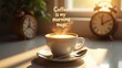 © Ernesto - Coffee cup with 'Coffee is my morning magic.' floating above the foam. Soft morning light with a golden shimmer, creating an enchanting atmosphere for the start of the day.