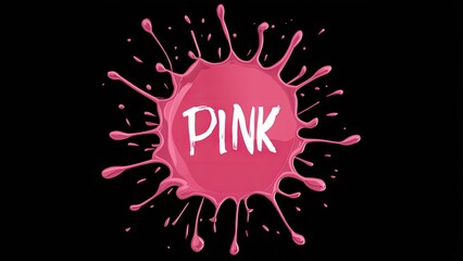 Leinwandbilder - Bright pink paint splash radiating from the center against a solid black background, featuring bold white text in the middle that reads PINK.