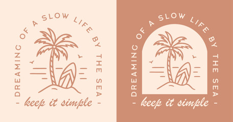 Wall Mural - keep it simple dreaming of a slow life by the sea coastal living surfer lifestyle summer vacation sh