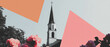 © annetdebar - Minimalist collage featuring a church steeple and geometric shapes against a floral background