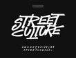 © artyway - Street culture font, raw dynamic letters, street art freestyle alphabet, hip-hop branding, underground artistry. Rebellious youthful typography for hip-hop logo, expressive headline. Vector typeset.