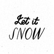 © White Swallow - Vector illustration hand lettering Let it snow on white background for icon, logo, badge, cards, poster, banner