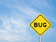 © bankrx - Yellow transportation sign with word bug on blue color sky background