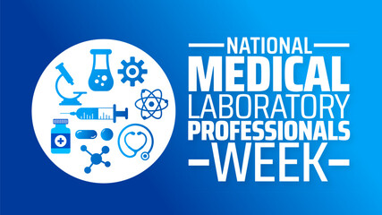 Wall Mural - national medical laboratory professionals week background banner or poster design template. observed
