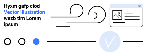 Stylized lines suggesting motion, browser window with image and text placeholder, circular icons, and check mark symbol. Ideal for design concepts, web development, digital content, user interface