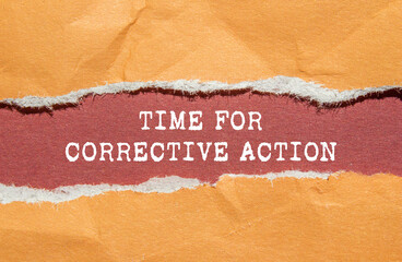 Leinwandbilder - Time for corrective action message written on ripped torn orange paper on red background. Conceptual time for corrective action symbol. Copy space.