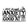 © craftstorelap - I don’t struggle with anxiety i'm actually pretty good at it SVG Design
