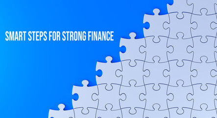 Wall Mural - Smart steps for strong finance text message on jigsaw puzzle. Blue background and word banner concept