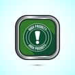 © BakiBullah - High priority icon design illustration. High priority label badge sign symbol, Green color shadow button design