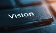 © Katawut - Close-up of a keyboard key labeled Vision.