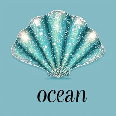 Wall Mural - sparkling turquoise seashell with ocean text on soft background for coastal inspired designs