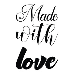 Wall Mural - made with love black letter quote