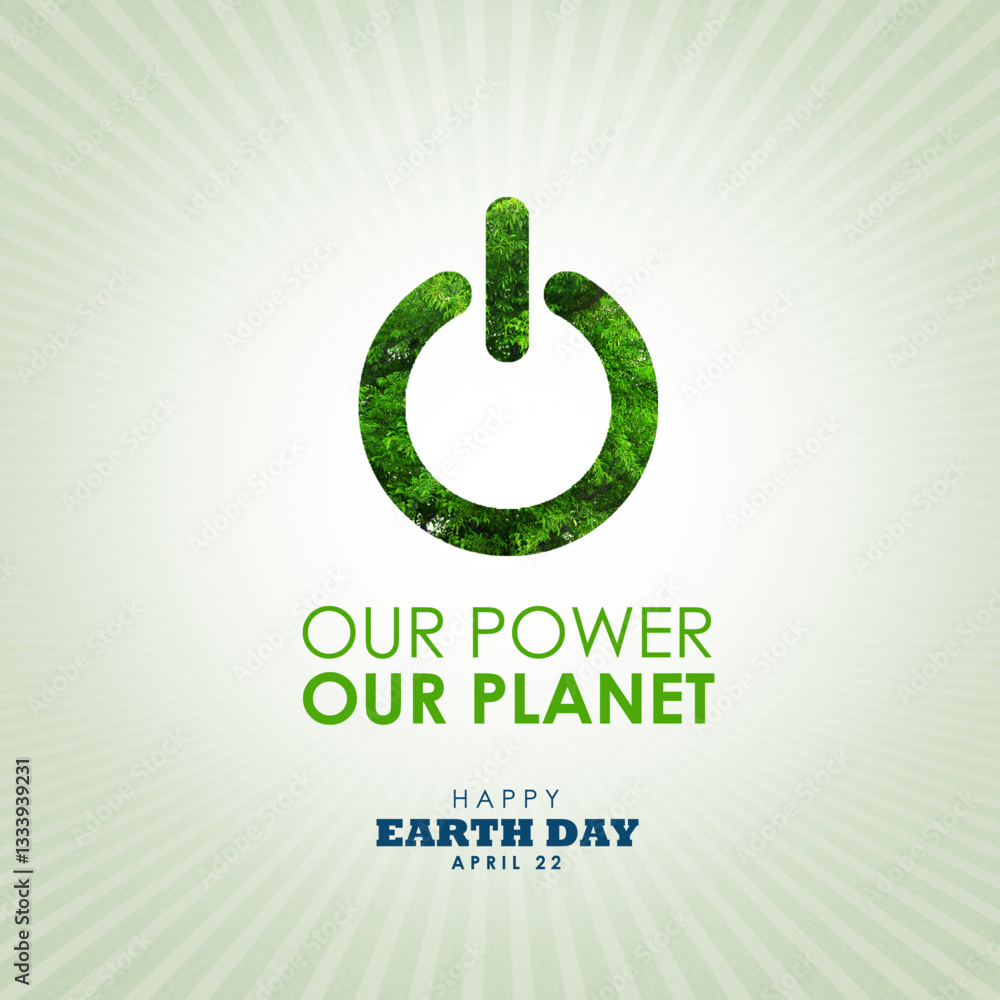 Our power, Our Planet : Earth day 2025 concept design with realistic