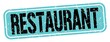 © outchill - RESTAURANT text written on blue-black stamp sign.
