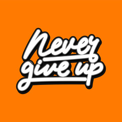 Wall Mural - never give up lettering design with orange background.
