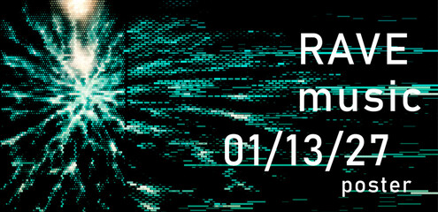Fototapete - Dynamic, glitch-inspired poster for a rave music event with teal and black pixel art. The energetic design captures a high-tech and vibrant atmosphere, ideal for an electronic music scene.