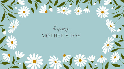 Wall Mural - happy mother's day template with floral frame composed of daisy flowers