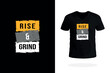 © Bulgakov - Rise and Grind Inspirational T Shirt Design