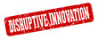 © BHM - disruptive innovation rectangular sign. disruptive innovation stamp
