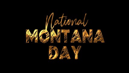 National Montana Day Text Animation on gold color, perfect for social media posts, event promotions, website banners, and celebratory designs.