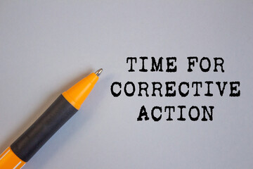 Leinwandbilder - Time for corrective action message written on gray background with a pen. Conceptual time for corrective action symbol. Copy space.