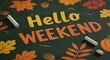 © Hoang - Autumn Weekend Greetings Chalkboard Fall Fun Weekend Welcome Hello Weekend Autumn Cozy Weekend Vibes Harvest Hues Weekend A Chalky Autumn Welcome Warm Weekend Wishes AI Generated
