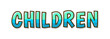 © Oktian07 - typography CHILDREN word art illustration, vector editable, poster, tshirt.