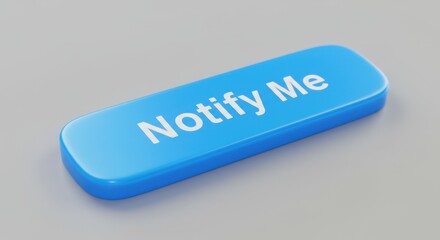 3D Render of a Glossy Blue Notify Me Button for Website or Application Design
