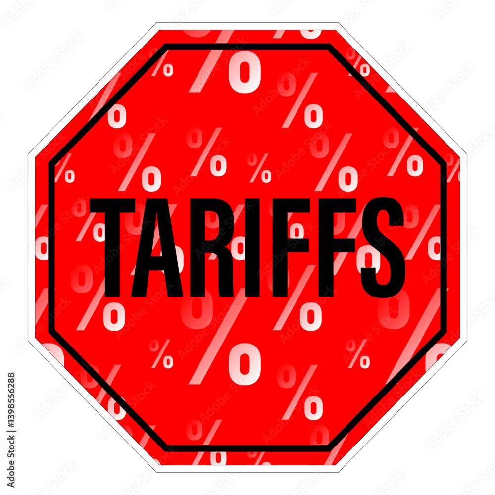 Red octagonal sign with tariffs text and percentage symbols indicating ...