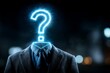 © grey - A headless businessman with a glowing question mark icon hovering above him