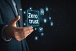© Nurul - Businessperson presenting zero trust concept