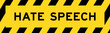 © bankrx - Yellow and black color with line striped label banner with word hate speech